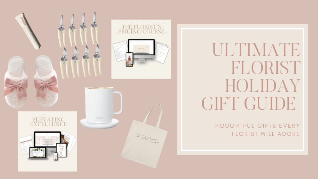 Holiday gift guide featuring education, mentoring, and best holiday gifts for florists 